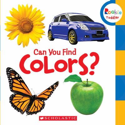 Cover of Can you find colors? / Scholastic, Inc