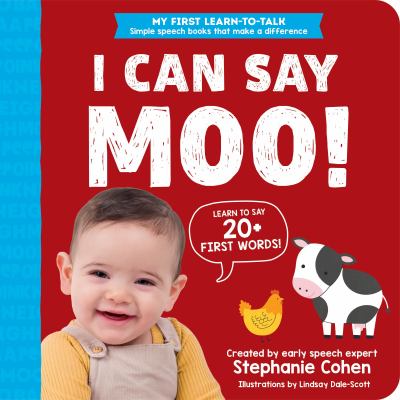 I Can Say Moo! : Learn to Say 20+ First Words!