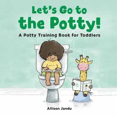 Let's go to the potty! : a potty training book for toddlers