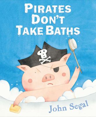 Pirates don't take baths