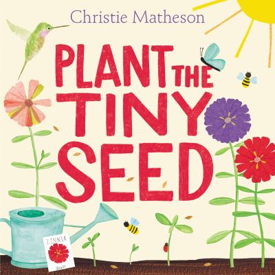 Cover of Plant the tiny seed