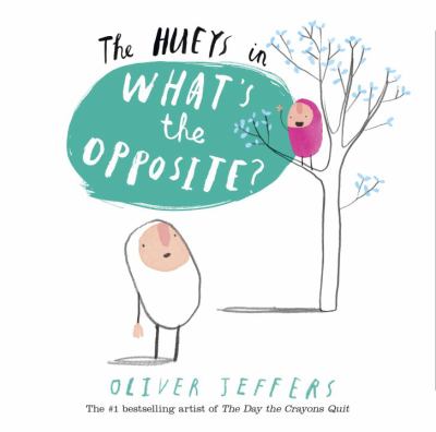 Cover of The Hueys in what's the opposite?